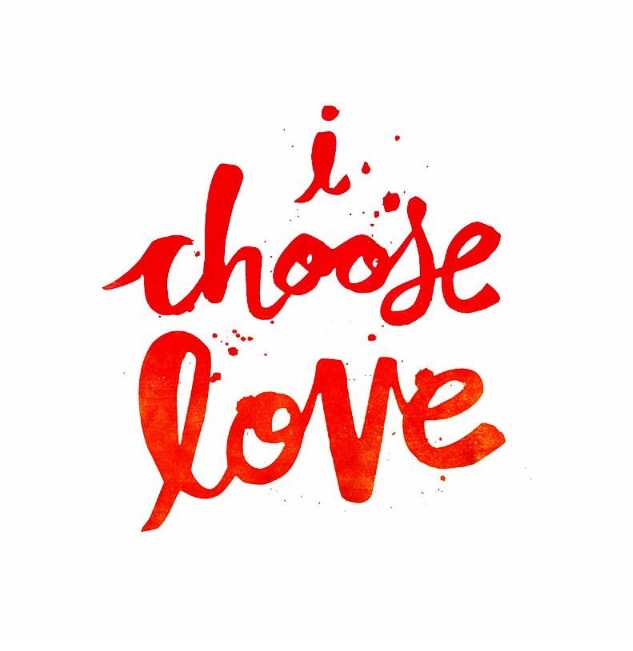 I choose love